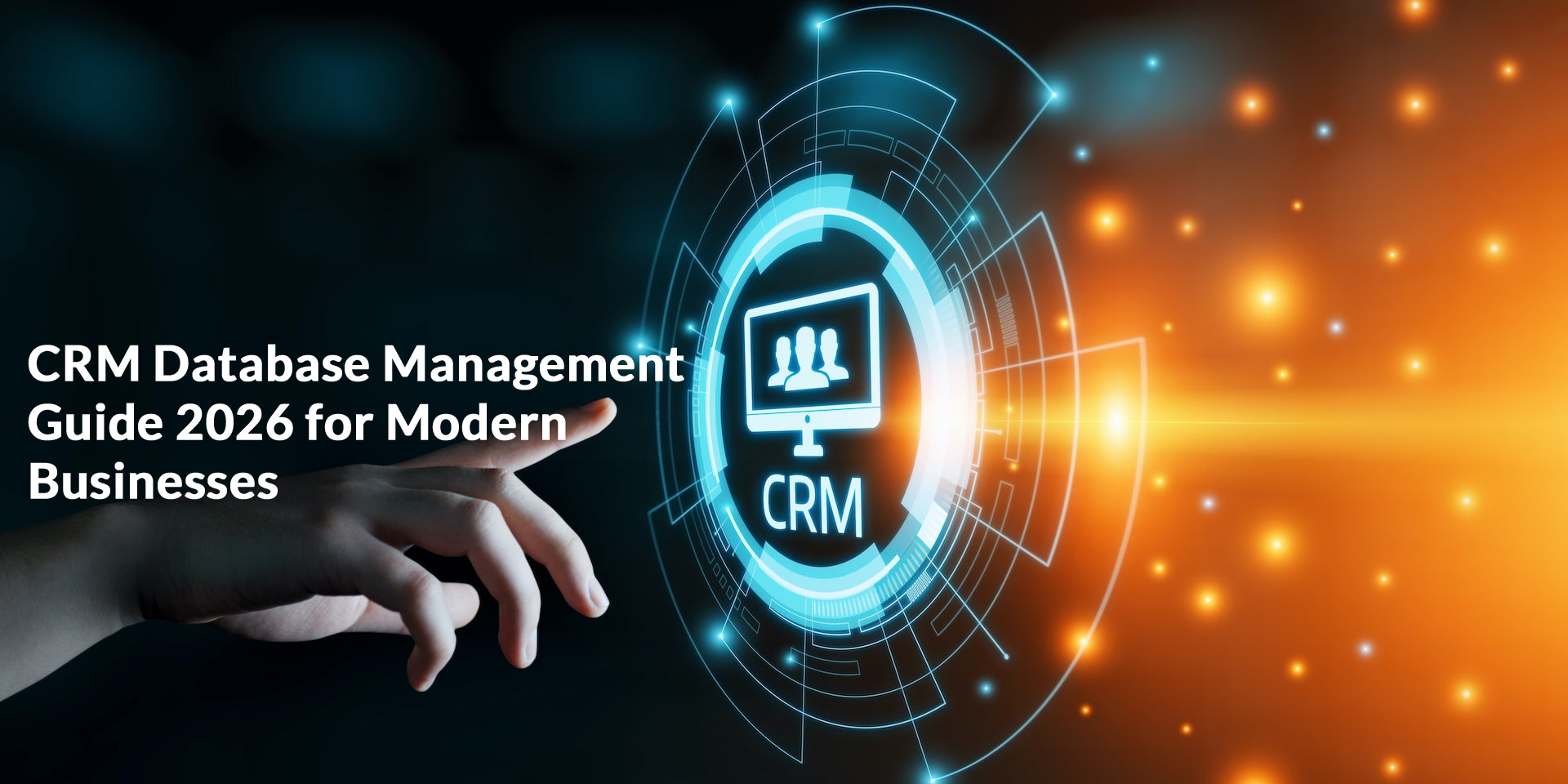 CRM Database Management Guide 2026 for Modern Businesses
